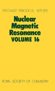 Title: Nuclear Magnetic Resonance: Volume 16, Author: G A Webb