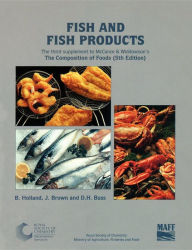 Title: Fish and Fish Products: Supplement to The Composition of Foods, Author: B Holland