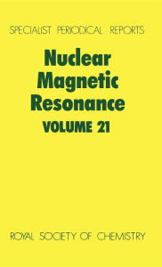 Title: Nuclear Magnetic Resonance: Volume 21, Author: G A Webb