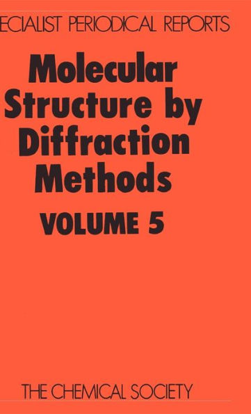 Molecular Structure by Diffraction Methods: Volume 5 / Edition 1