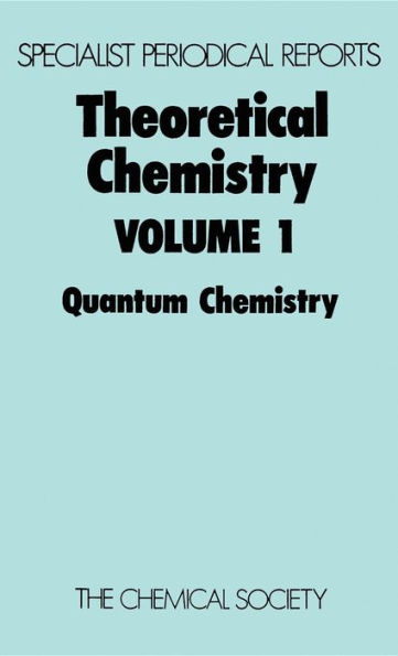 Theoretical Chemistry: Volume 1