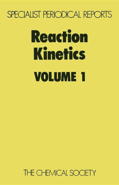 Reaction Kinetics: Volume 1