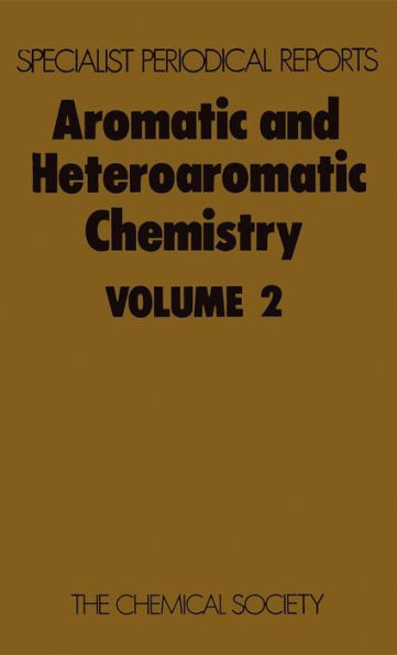 Aromatic and Heteroaromatic Chemistry: Volume 2