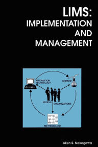 Title: LIMS: Implementation and Management, Author: A S Nakagawa