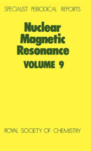 Title: Nuclear Magnetic Resonance: Volume 9, Author: G A Webb