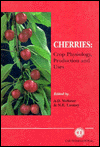 Cherries: Crop Physiology, Production and Uses