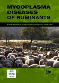 Title: Mycoplasma Diseases of Ruminants: Disease, Diagnosis and Control, Author: Robin Nicholas