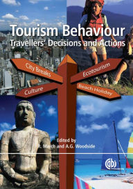 Title: Tourism Behaviour: Travellers' Decisions and Actions, Author: Roger March