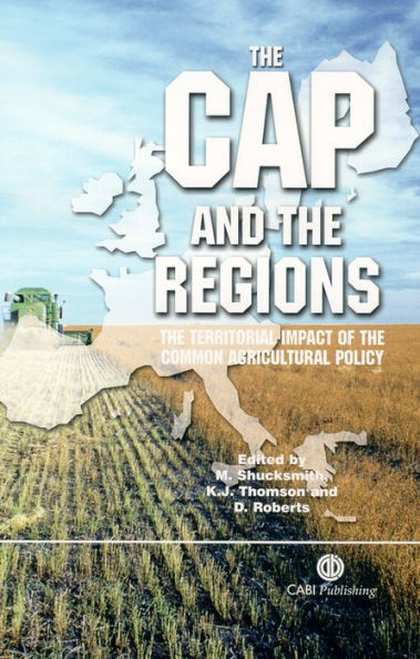 The CAP and the Regions: Territorial Impact of Common Agricultural Policy