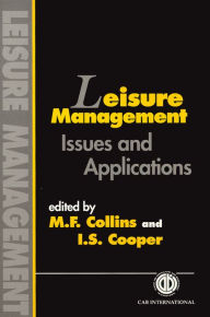 Title: Leisure Management: Issues and Applications, Author: Michael F Collins