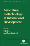 Title: Agricultural Biotechnology in International Development, Author: Catherine Ives