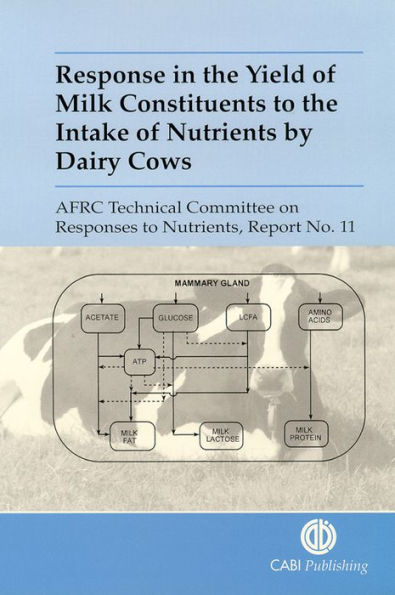 Response in the Yield of Milk Constituents to the Intake of Nutrients by Dairy Cows [OP]