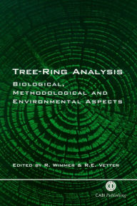 Title: Tree Ring Analysis: Biological, Methodological and Environmental Aspects, Author: Rupert Wimmer