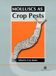 Title: Molluscs as Crop Pests, Author: Gary M Barker
