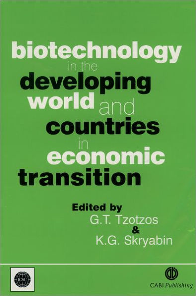 Biotechnology in the Developing World and Countries in Economic Transition