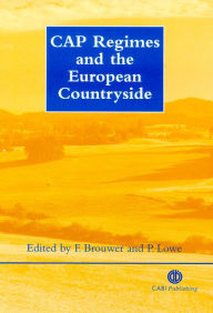 Title: CAP Regimes and the European Countryside, Author: Floor Brouwer