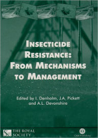 Title: Insecticide Resistance: From Mechanisms to Management, Author: Ian Denholm