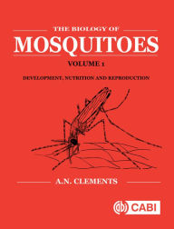 Title: The Biology of Mosquitoes, Author: Alan N. Clements