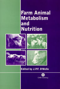 Title: Farm Animal Metabolism and Nutrition, Author: J. P. F. D'Mello