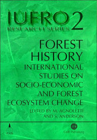Title: Forest History: International Studies on Socioeconomic and Forest Ecosystem Change, Author: Mauro Agnoletti