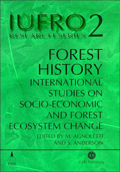 Forest History: International Studies on Socioeconomic and Forest Ecosystem Change