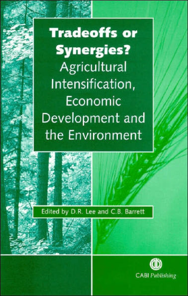 Tradeoffs or Synergies?: Agricultural Intensification, Economic Development and the Environment