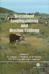Title: Grassland Ecophysiology and Grazing Ecology, Author: Gilles Lemaire