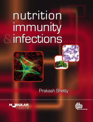 Title: Nutrition, Immunity and Infection, Author: Prakash Shetty