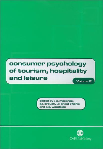 Consumer Psychology of Tourism, Hospitality and Leisure