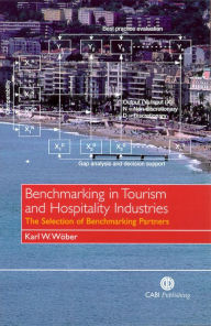 Title: Benchmarking in Tourism and Hospitality Industries: The Selection of Benchmarking Partners, Author: K.W. Wöber