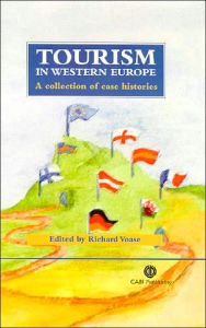 Title: Tourism in Western Europe: A collection of case histories, Author: Richard Voase