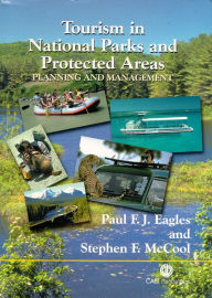 Title: Tourism in National Parks and Protected Areas: Planning and Management, Author: Paul F J Eagles