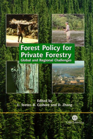 Title: Forest Policy for Private Forestry, Author: Lawrence D Teeter