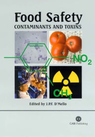 Title: Food Safety: Contaminants and Toxins, Author: J. P. F. D'Mello