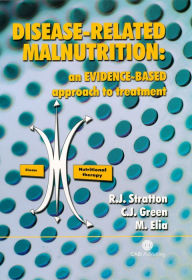 Title: Disease-related Malnutrition: An Evidence-based Approach to Treatment, Author: R J Stratton