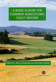Title: A Bond Scheme for Common Agricultural Policy Reform, Author: Alan Swinbank