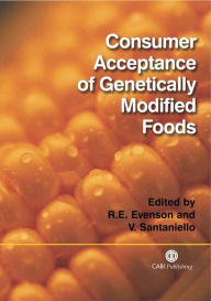 Title: Consumer Acceptance of Genetically Modified Foods, Author: Robert E Evenson