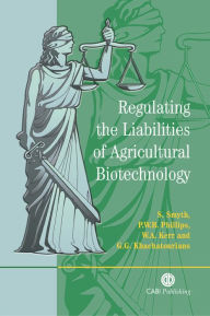 Title: Regulating the Liabilities of Agricultural Biotechnology, Author: Stuart Smyth