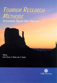 Title: Tourism Research Methods: Integrating Theory with Practice, Author: Brent W. Ritchie