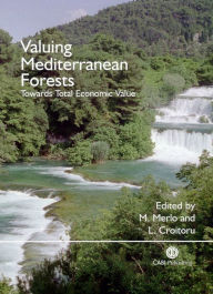 Title: Valuing Mediterranean Forests: Towards Total Economic Value, Author: Maurizio Merlo