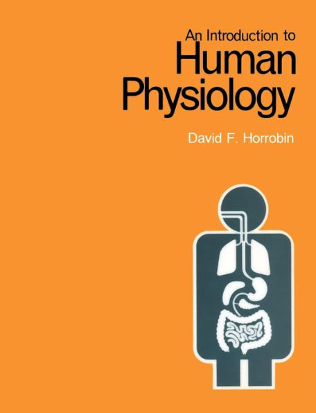 An Introduction to Human Physiology / Edition 1