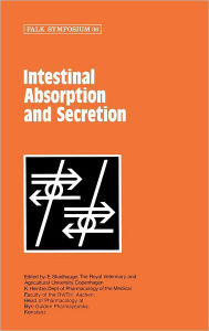 Title: Intestinal Absorption and Secretion / Edition 1, Author: E. Skadhauge