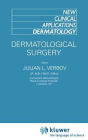 Dermatological Surgery / Edition 1