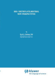 Title: DES/Diethylstilbestrol - New Perspectives / Edition 1, Author: David Edelman