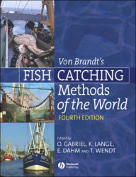 Title: Von Brandt's Fish Catching Methods of the World / Edition 4, Author: Otto Gabriel