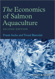 Title: The Economics of Salmon Aquaculture / Edition 2, Author: Frank Asche