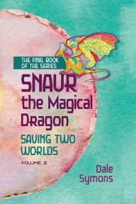Title: Snaur Saving Two Worlds, Author: Dale Symons