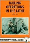 Title: Milling Operations in the Lathe, Author: Tubal Cain