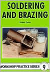 Title: Soldering and Brazing, Author: Tubal Cain