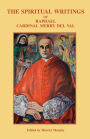 The Spiritual Writings Of Raphael Cardinal Merry Del Val